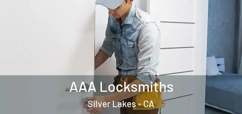  AAA Locksmiths Silver Lakes - CA