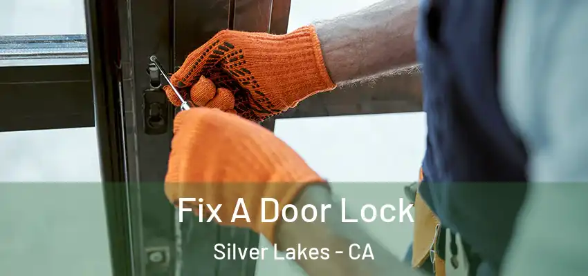  Fix A Door Lock Silver Lakes - CA