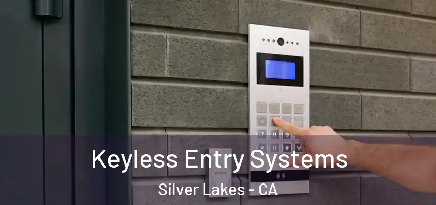 Keyless Entry Systems Silver Lakes - CA
