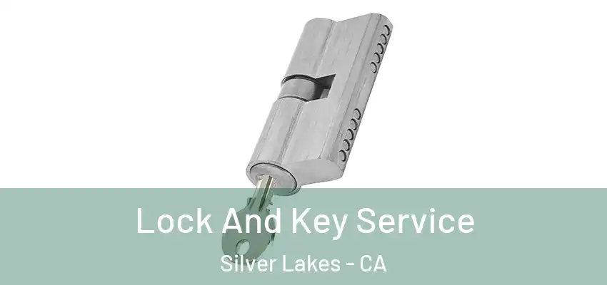  Lock And Key Service Silver Lakes - CA