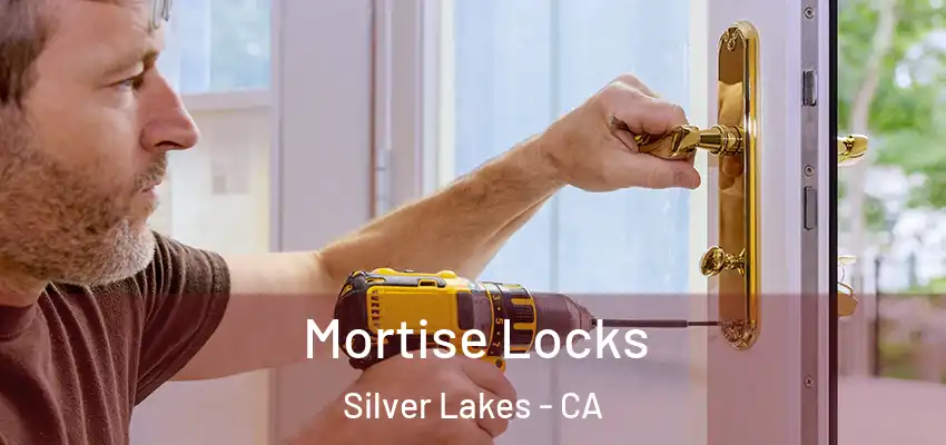  Mortise Locks Silver Lakes - CA