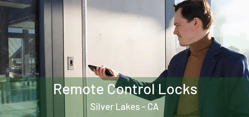  Remote Control Locks Silver Lakes - CA